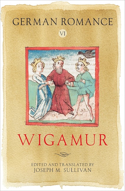 Book cover image for German Romance VI: Wigamur ISBN: 9781843844181