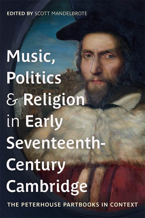 Book cover image for Music, Politics and Religion in Early Seventeenth-Century Cambridge ISBN: 9781843844396