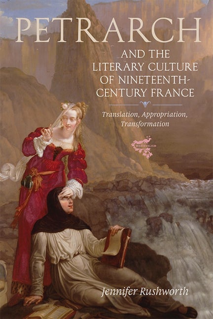 Book cover image for Petrarch and the Literary Culture of Nineteenth-Century France ISBN: 9781843844563