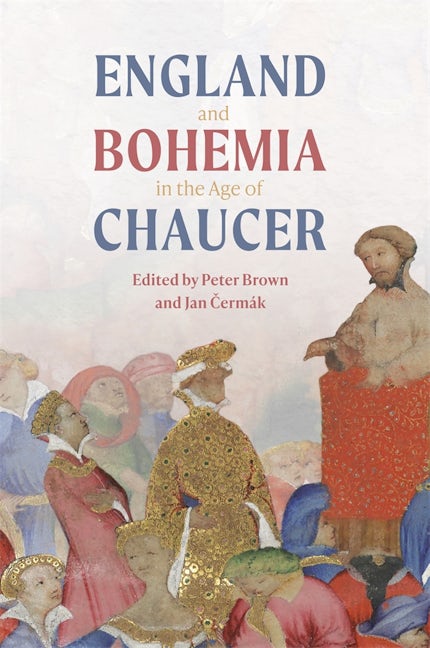 Book cover image for England and Bohemia in the Age of Chaucer ISBN: 9781843845799