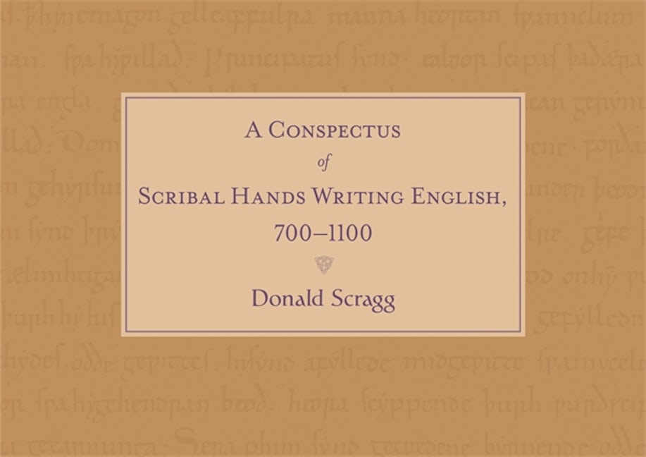 Book cover image for A Conspectus of Scribal Hands Writing English, 700-1100 ISBN: 9781843846178
