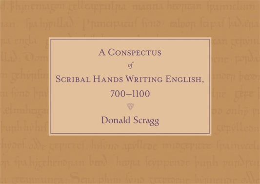 A Conspectus of Scribal Hands Writing English, 700-1100