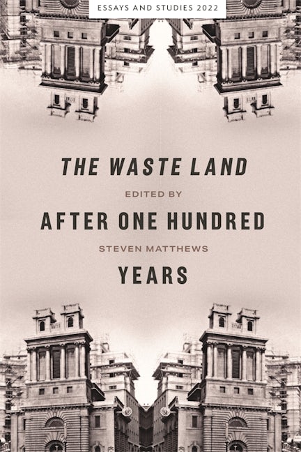 Book cover image for The Waste Land after One Hundred Years ISBN: 9781843846369