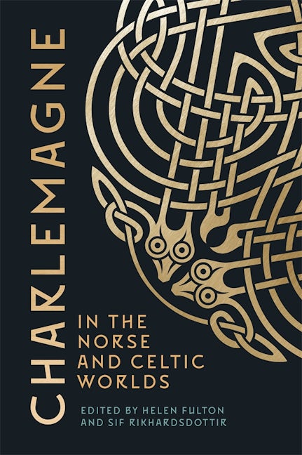 Book cover image for Charlemagne in the Norse and Celtic Worlds ISBN: 9781843846680