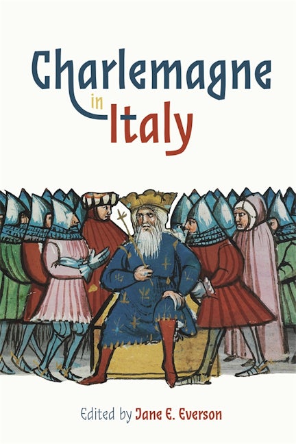 Book cover image for Charlemagne in Italy ISBN: 9781843846710