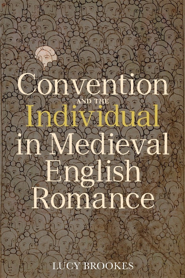 Cover image for Convention and the Individual in Medieval English Romance, isbn: 9781843846895