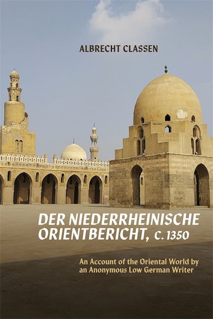 Book cover image for Der Niederrheinische Orientbericht, c.1350 ISBN: 9781843846901