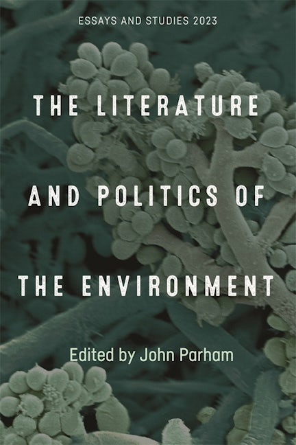 Book cover image for The Literature and Politics of the Environment ISBN: 9781843846970