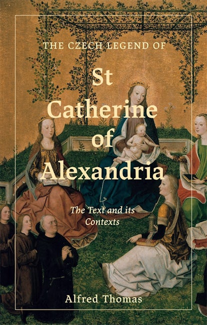 Book cover image for The Czech Legend of St Catherine of Alexandria ISBN: 9781843847151