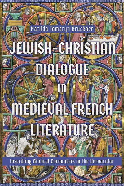Cover image for Jewish-Christian Dialogue in Medieval French Literature, isbn: 9781843847571