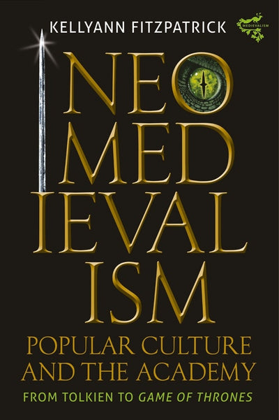 Cover image for Neomedievalism, Popular Culture, and the Academy, isbn: 9781843847786