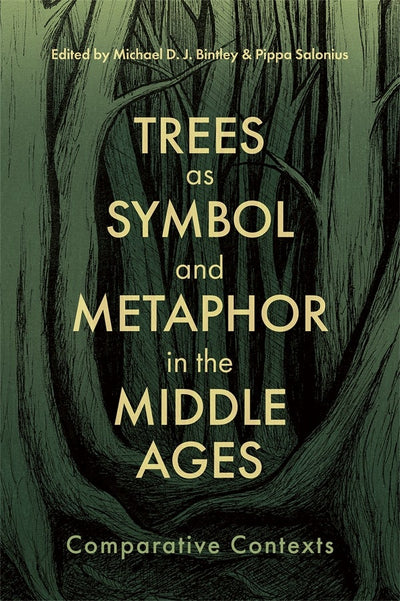 Cover image for Trees as Symbol and Metaphor in the Middle Ages, isbn: 9781843847809