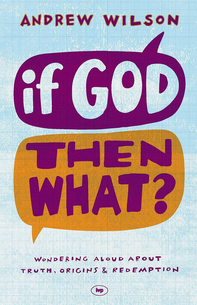Cover image for If God, Then What?, isbn: 9781844745692