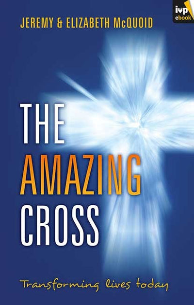 Cover image for The Amazing Cross, isbn: 9781844746484