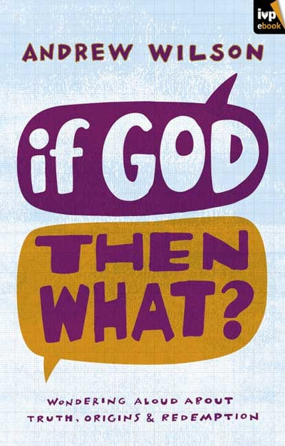 Cover image for If God, Then What?, isbn: 9781844747313