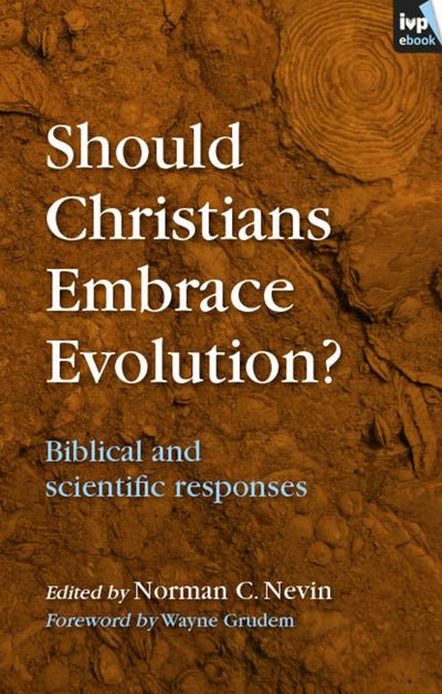 Cover image for Should Christians Embrace Evolution?, isbn: 9781844749010
