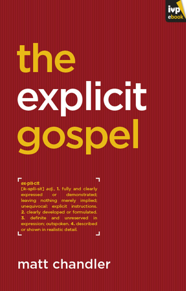 Cover image for The Explicit Gospel, isbn: 9781844749386
