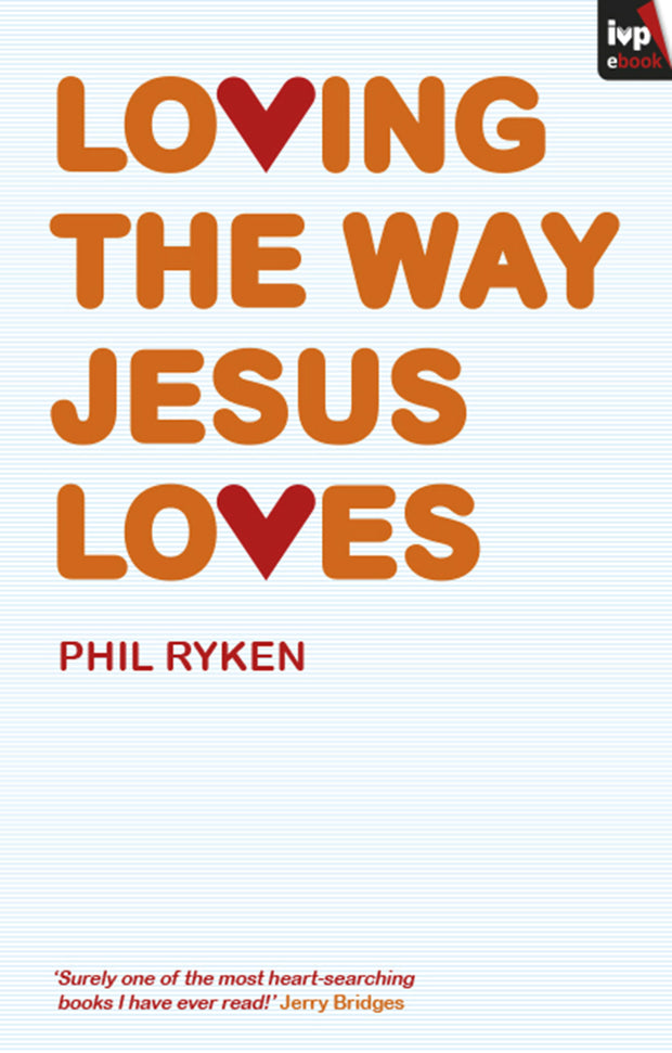 Cover image for Loving the Way Jesus Loves, isbn: 9781844749508