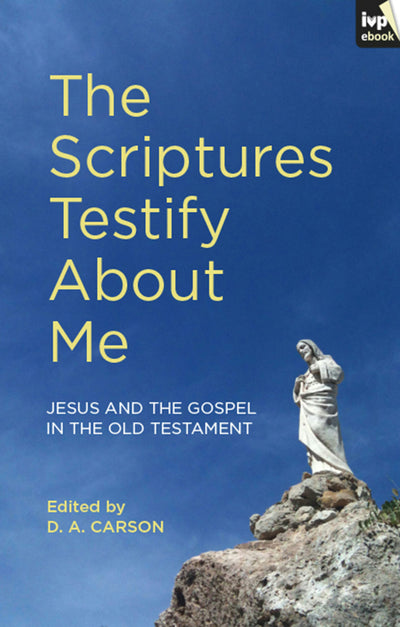 Cover image for The Scriptures Testify About Me, isbn: 9781844749560