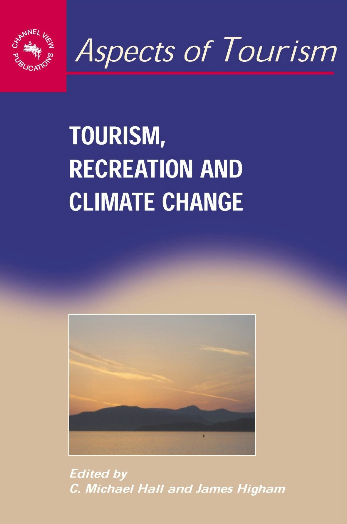 Book cover image for Tourism, Recreation and Climate Change ISBN: 9781845410032