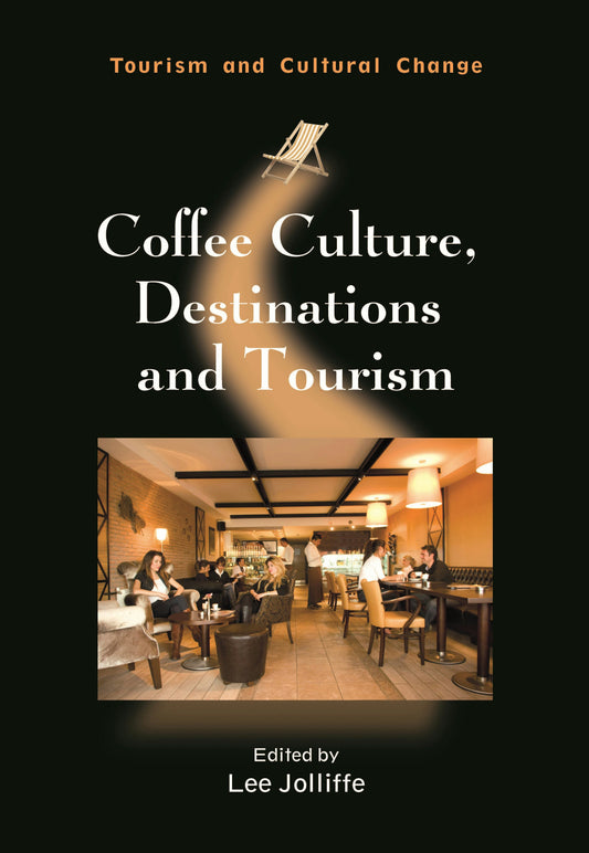 Coffee Culture, Destinations and Tourism