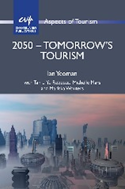 Book cover image for 2050 - Tomorrow's Tourism ISBN: 9781845413019