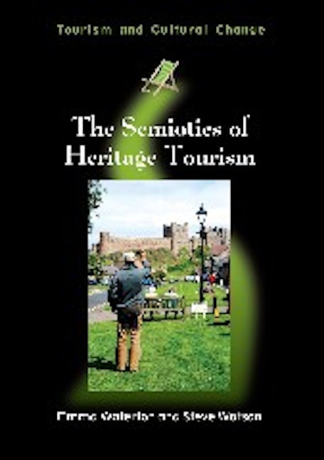 Book cover image for The Semiotics of Heritage Tourism ISBN: 9781845414207