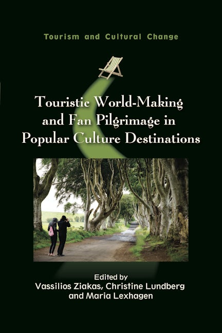 Touristic World-Making and Fan Pilgrimage in Popular Culture Destinations