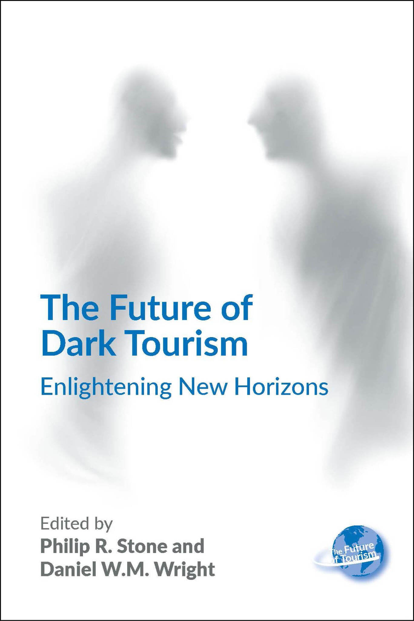 Cover image for The Future of Dark Tourism ISBN 9781845418984