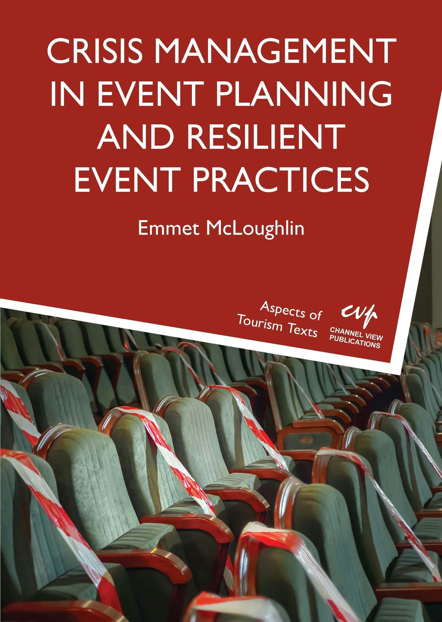 Book cover image for Crisis Management in Event Planning and Resilient Event Practices ISBN: 9781845419509