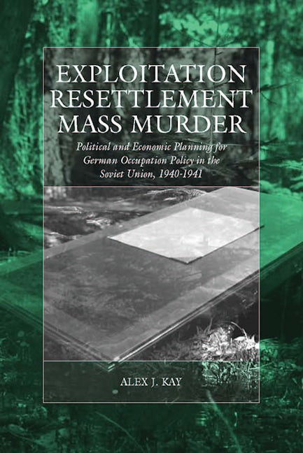 Book cover image for Exploitation, Resettlement, Mass Murder ISBN: 9781845451868