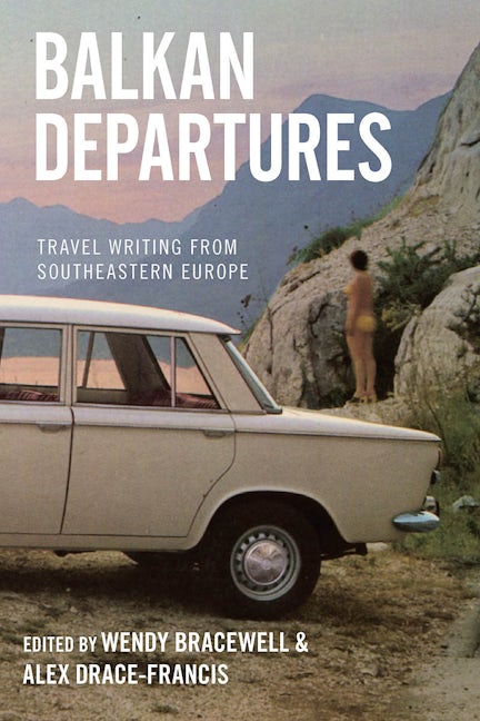 Book cover image for Balkan Departures ISBN: 9781845452544