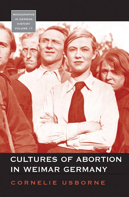Book cover image for Cultures of Abortion in Weimar Germany ISBN: 9781845453893