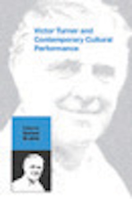 Book cover image for Victor Turner and Contemporary Cultural Performance ISBN: 9781845454623
