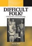 Book cover image for Difficult Folk? ISBN: 9781845454654