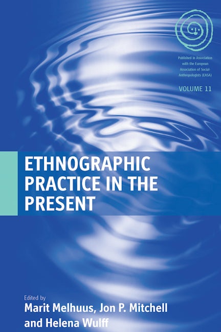 Book cover image for Ethnographic Practice in the Present ISBN: 9781845456160