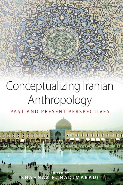 Book cover image for Conceptualizing Iranian Anthropology ISBN: 9781845456269