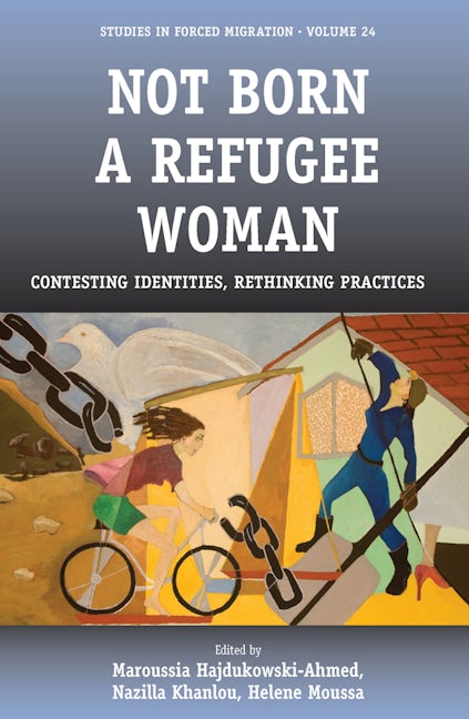 Book cover image for Not Born a Refugee Woman ISBN: 9781845457044