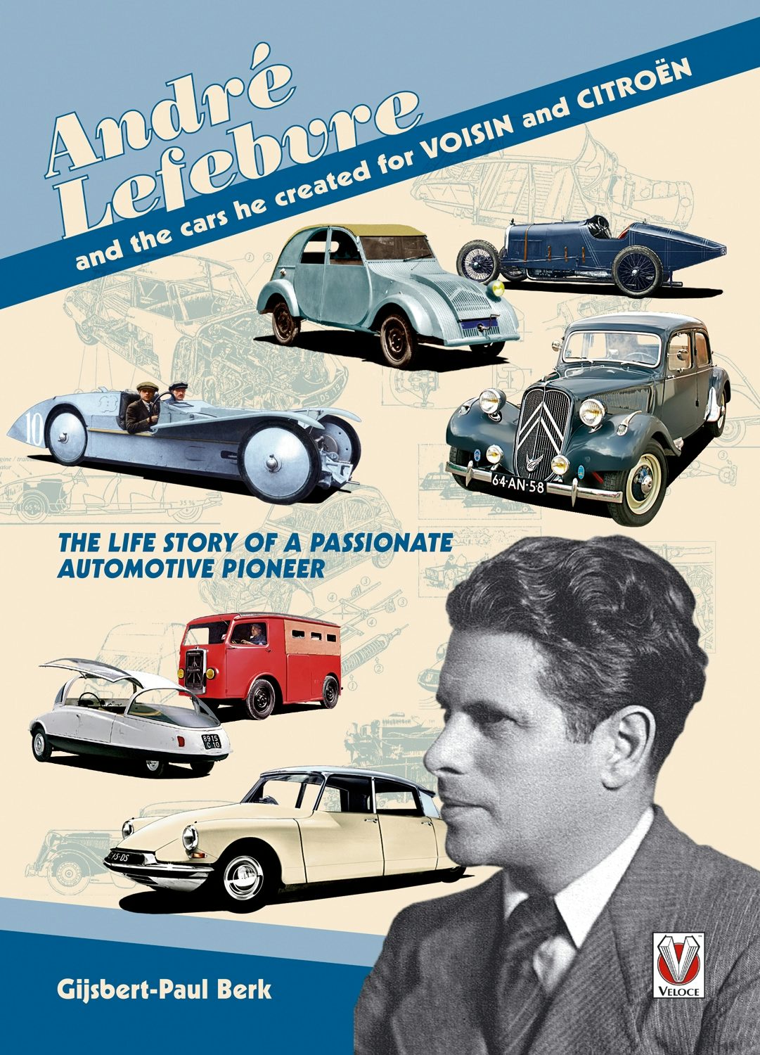 Book cover image for André Lefebvre, and the cars he created at Voisin and Citroën ISBN: 9781845844646