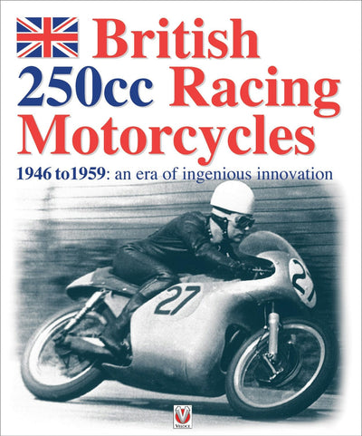Cover image for British 250cc racing Motorcycles 1946-1959, isbn: 9781845845117