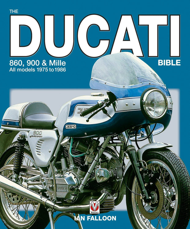 Cover image for The Ducati 860, 900 and Mille Bible, isbn: 9781845845483