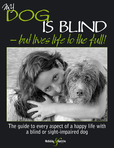 Cover image for My dog is blind – but lives life to the full!, isbn: 9781845845919