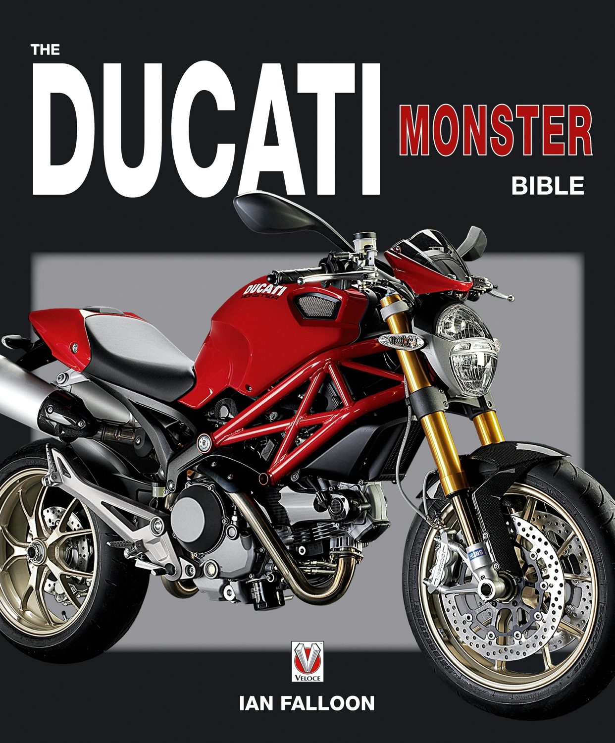 Book cover image for The Ducati Monster Bible ISBN: 9781845846367