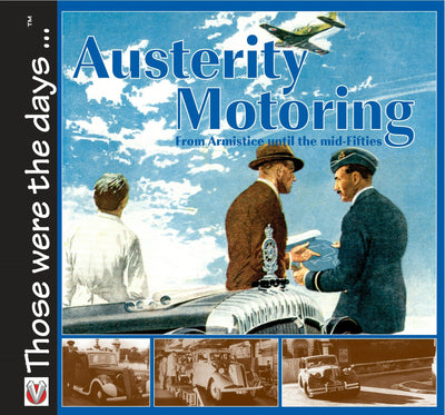 Cover image for Austerity Motoring From Armistice until the mid-Fifties, isbn: 9781845846749
