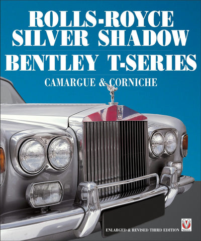 Cover image for Rolls-Royce Silver Shadow/Bentley T-Series, Camargue & Corniche, isbn: 9781845847258