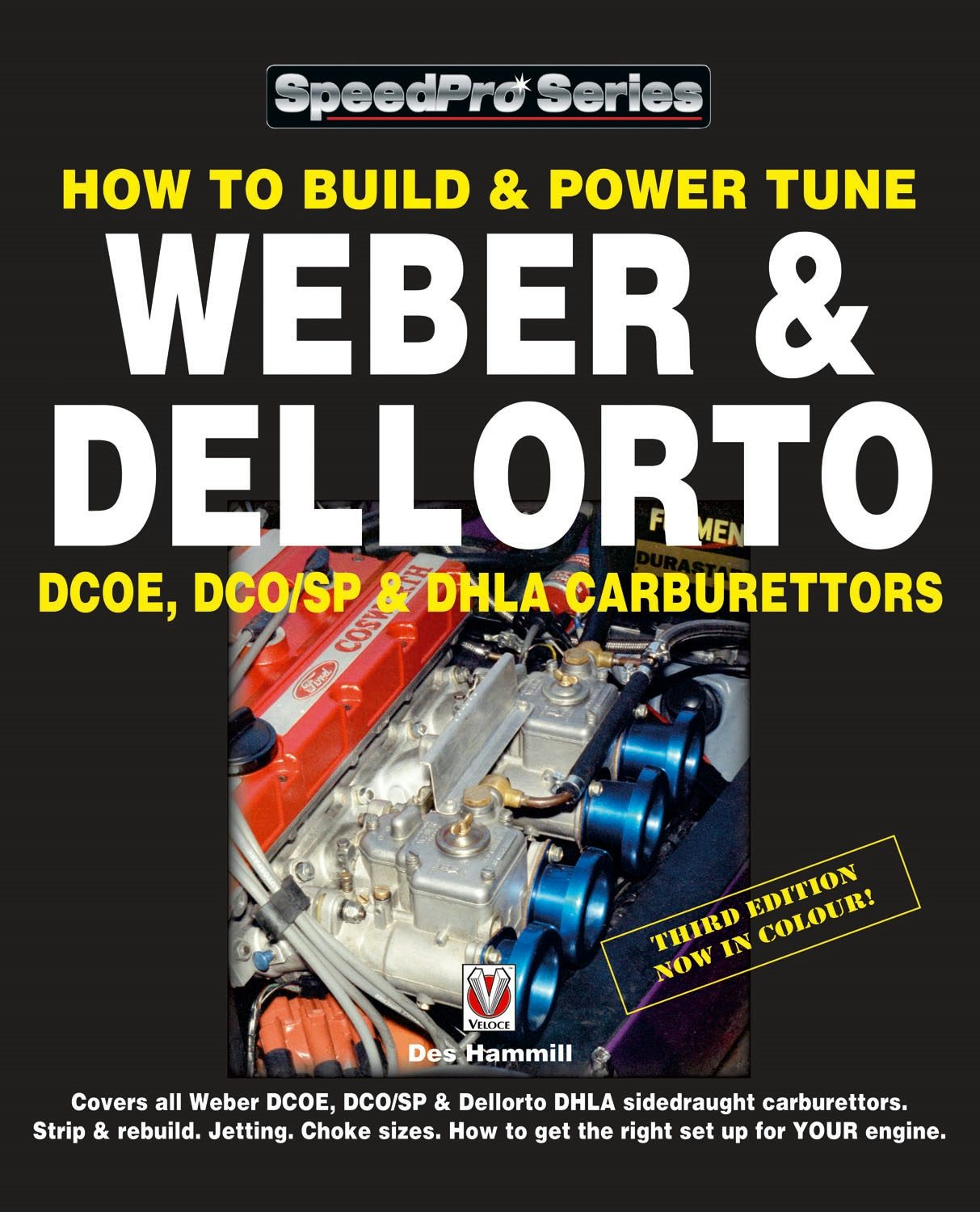 Book cover image for How To Build & Power Tune Weber & Dellorto DCOE, DCO/SP & DHLA Carburettors 3rd Edition ISBN: 9781845848002