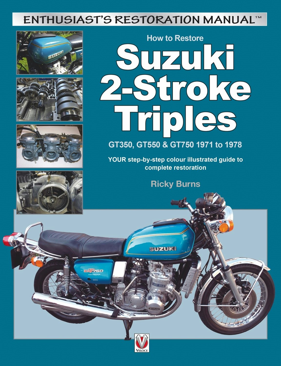 How to Restore Suzuki 2-Stroke Triples GT350, GT550 & GT750 1971 to 1978