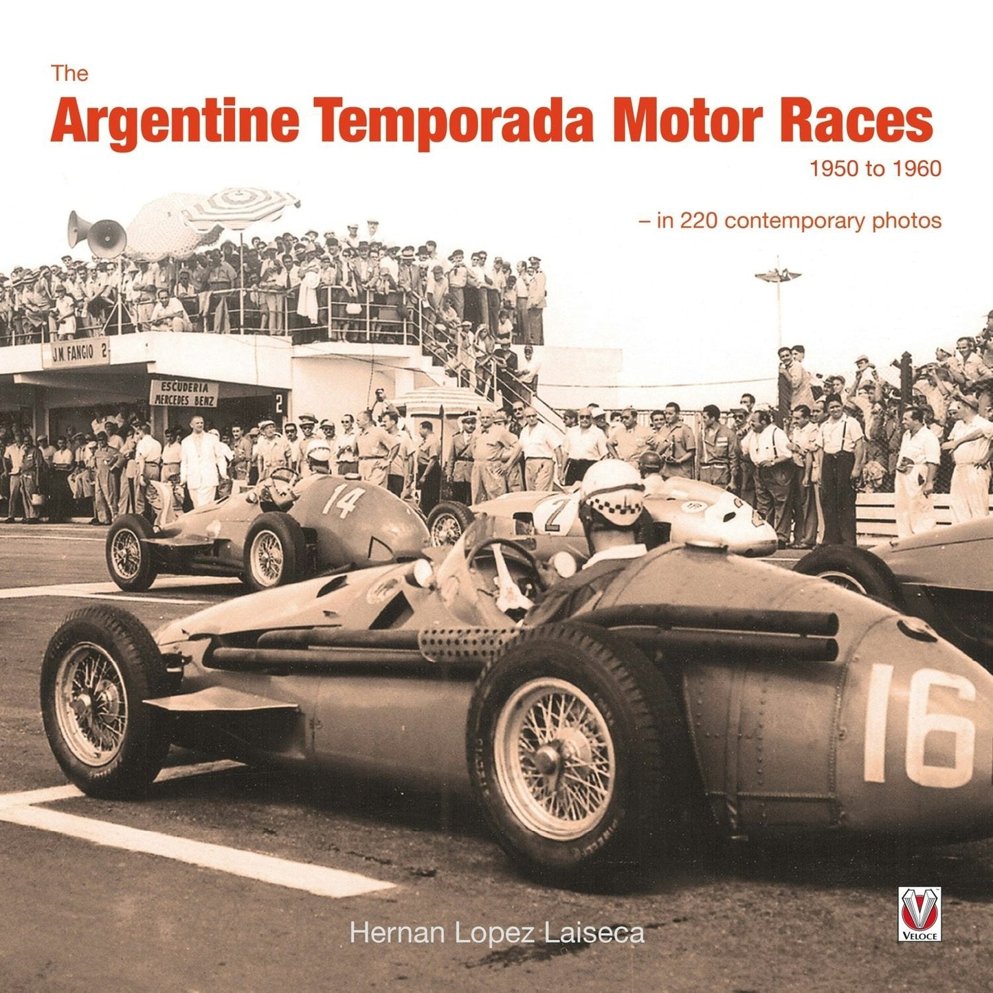 Book cover image for The Argentine Temporada Motor Races 1950 to 1960 ISBN: 9781845848286