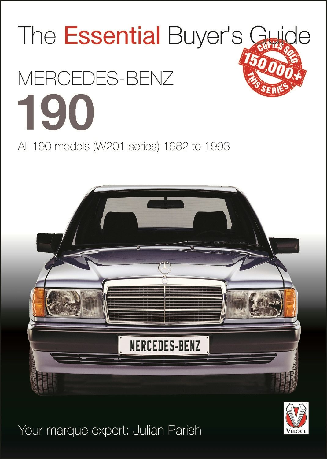 Book cover image for Mercedes-Benz 190: all 190 models (W201 series) 1982 to 1993 ISBN: 9781845849276