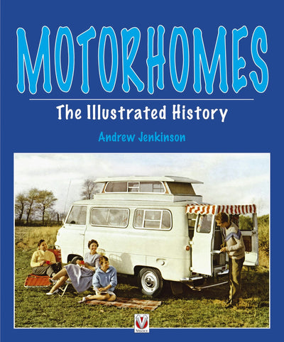 Cover image for Motorhomes - The Illustrated History, isbn: 9781845849689
